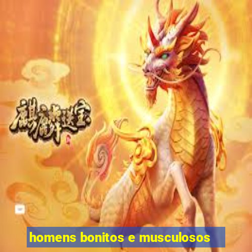 homens bonitos e musculosos